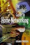 The Essential Guide to Home Networking Technologies