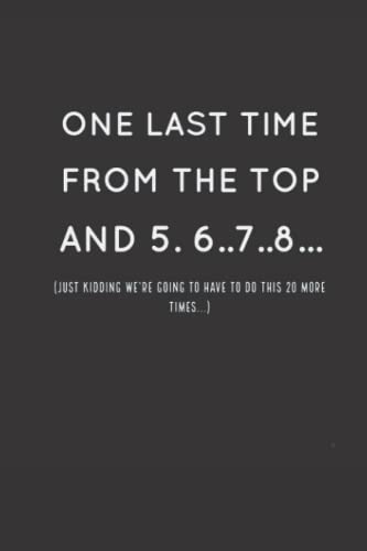 One Last Time From The Top: Funny Dance Teacher Notebook, Dance Teacher Gifts, Dance Coach Gift Idea #TOP11