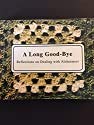 Long Goodbye: Reflections on Dealing With Alzheimers/Minibook 0964031205 Book Cover