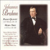 Brahms: Piano Quintet in F Minor, Op. 34 & Horn Trio in E flat, Op.40 [Audio CD] Johannes Brahms; John Browning (piano); Krista Bennion Feeney (violin I); Mayuki Fukuhara (violin II); Louis Schulman (viola); Daire Fitzgerald (cello) and Joseph Anderer (french horn)