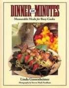 Hardcover Dinner in Minutes: Memorable Meals for Busy Cooks Book