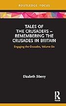 Buy Tales of the Crusaders ? Remembering the Crusades in Britain — BookShops.in