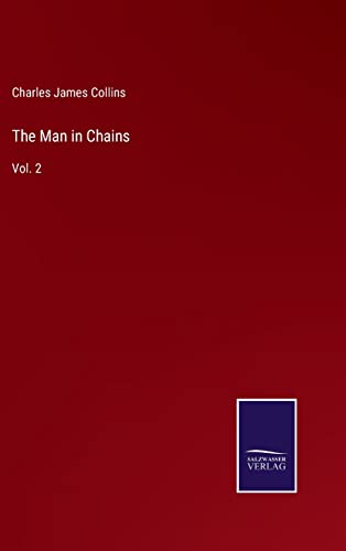 The Man in Chains: Vol. 2