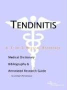 Buy Tendinitis: A Medical Dictionary, Bibliography, And Annotated Research Guide To Internet References — BookShops.in
