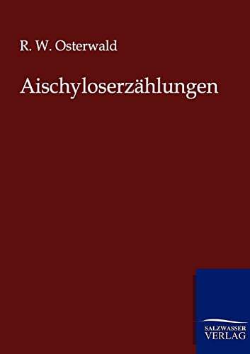 Aischyloserzählungen (German Edition)