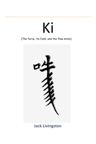 Ki: The Force, its Field and the Flow State