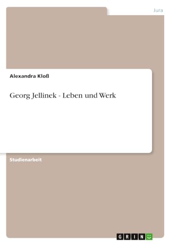Georg Jellinek - Leben und Werk (German Edition)