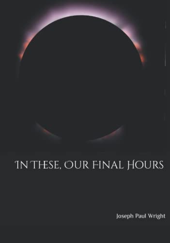 Preisvergleich Produktbild In These, Our Final Hours