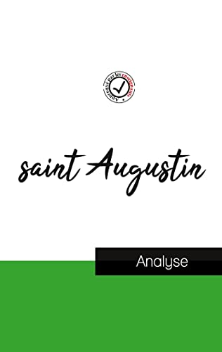 saint Augustin (étude et analyse complète de sa pensée) (French Edition)