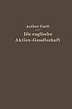  Die Englische Aktien-Gesellschaft nach neuem Recht: Systematische Darstellung und Gesetz vom 10. Mai 1929