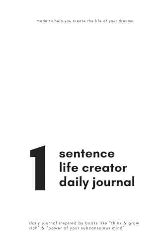 1 sentence life creator daily journal: Discover the power of