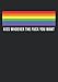Notizbuch A4 dotted, gepunktet, punktiert mit Softcover Design: Gay Pride Spruch Kiss whoever the fuck you want LGBT Pride: 120 dotted (Punktgitter) DIN A4 Seiten