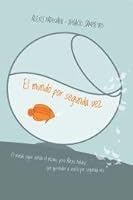 El Mundo Por Segunda Vez / The World For Second Time (Narrativa) (Spanish Edition) 9502806026 Book Cover