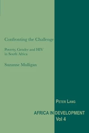 Confronting the Challenge: Poverty, Gender and HIV in South Africa: 4 book cover