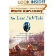The Last Fish Tale - The Fate of The Atlantic a... 1607514443 Book Cover