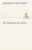Die Makamen des Hariri (TREDITION CLASSICS) - Friedrich Rückert 