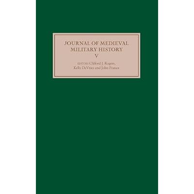 Journal of Medieval Military History: Volume V