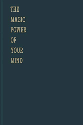 The Magic Power of Your Mind B0007DZSUM Book Cover