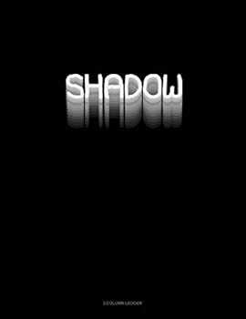 Paperback Shadow: 3 Column Ledger Book