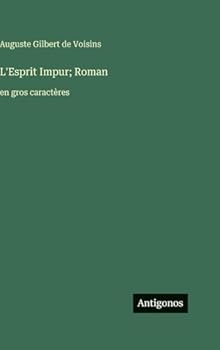 L'Esprit Impur; Roman: en gros caractères (French Edition)