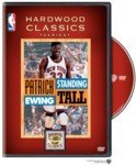 NBA Hardwood Classics: Patrick Ewing "Standing Tall"