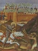 Medieval Myths, Legends, And Songs (Medieval World)