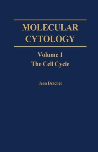 Molecular Cytology, Volume 1: The Cell Cycle