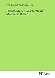  Handbuch der Geschichte der Malerei in Italien