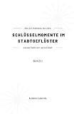 Schlüsselmomente im Stadtgeflüster: Band 1 Episoden 1 bis 10, Deine tägliche Portion Leichtigkeit für den Mama-Alltag
