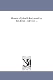 Memoir of John D. Lockwood. By Rev. Peter Lockwood ...