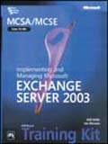 Hardcover MCSA/MCSE Self-Paced Training Kit (Exam 70-284): Implementing and Managing Microsoft? Exchange Server 2003 (Pro-Certification) Book