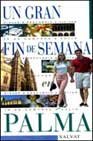 PALMA-UN GRAN FIN DE SEMANA (SIN COLECCION)