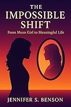 Preview Digital Book The Impossible Shift: From Mean Girl to Meaningful Life 2026 Edition High Quality Editor's Choice