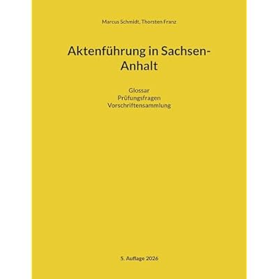 Aktenf&uuml;hrung in Sachsen-Anhalt