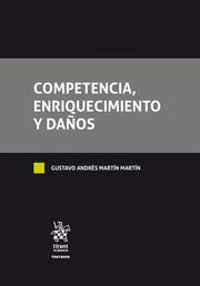 Competencia, Enriquecimiento y Daños: 1 (Tratados, Comentarios y Practicas Procesales)
