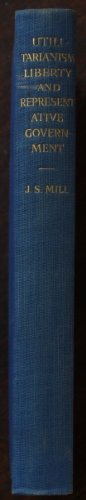 Utilitarianism, Liberty, and Representative Gov... B000GTHRVK Book Cover