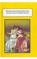 Eighteenth Century Influences on Jane Austen's Early Fiction book cover