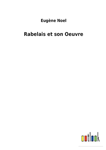 Rabelais et son Oeuvre (French Edition)