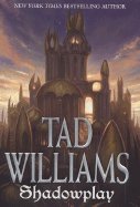 Shadowplay (07) by Williams, Tad [Hardcover (2007)] B008AU7DDY Book Cover