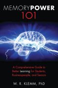 Unknown Binding Memory Power 101: A Comprehensive Guide to Better Learning for Students, Businesspeople, and Seniors Book