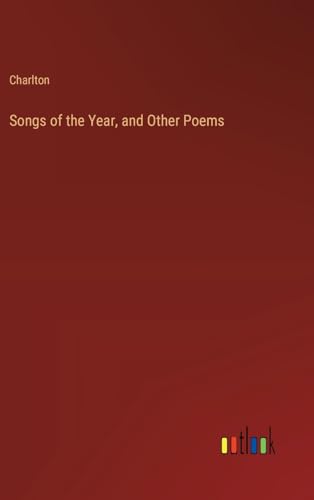 Songs of the Year, and Other Poems