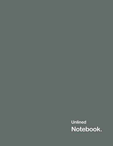 Unlined Notebook Grey Cover: Unruled, Plain Notebook Large A4 (8.5” x 11”), 100 Pages