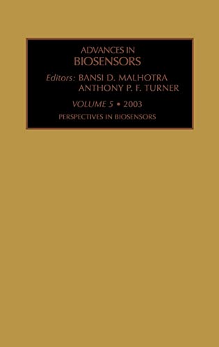 Advances in Biosensors: Perspectives in Biosensors (Volume 5) (Advances in Biosensors, Volume 5)