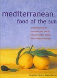 Mediterranean: food of the Sun by Jacqueline Clark; Joanna Farrow (2003) Paperback