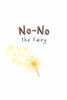 No-No the Fairy: Listening with love, just like a fairy B0F67GFG12 Book Cover
