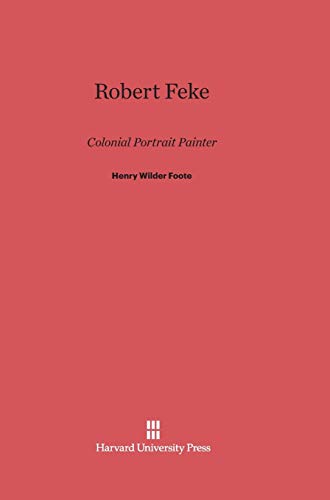Robert Feke: Colonial Portrait Painter view 2