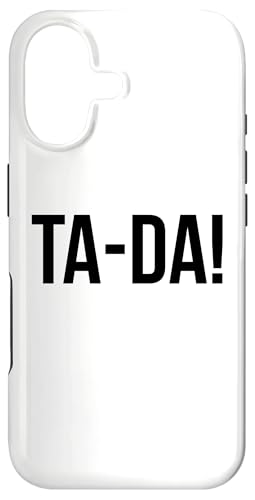 Ta-Da Sign,When God Made Me He Said Tada Funny Sayings Ta Da �X�}�z�P�[�X iPhone 17 �p