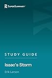 Study Guide: Isaac’s Storm by Erik Larson (SuperSummary)