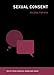 Sexual Consent (The MIT Press Essential Knowledge series)