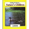 GETTING TO KNOW NATURES CHILDREN: LOONS/BLACK B... B000XEJQMG Book Cover